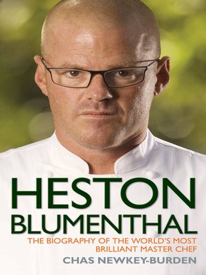 cover image of Heston Blumenthal--The Biography of the World's Most Brilliant Master Chef